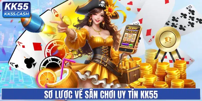 Sơ lược về sân chơi uy tín KK55